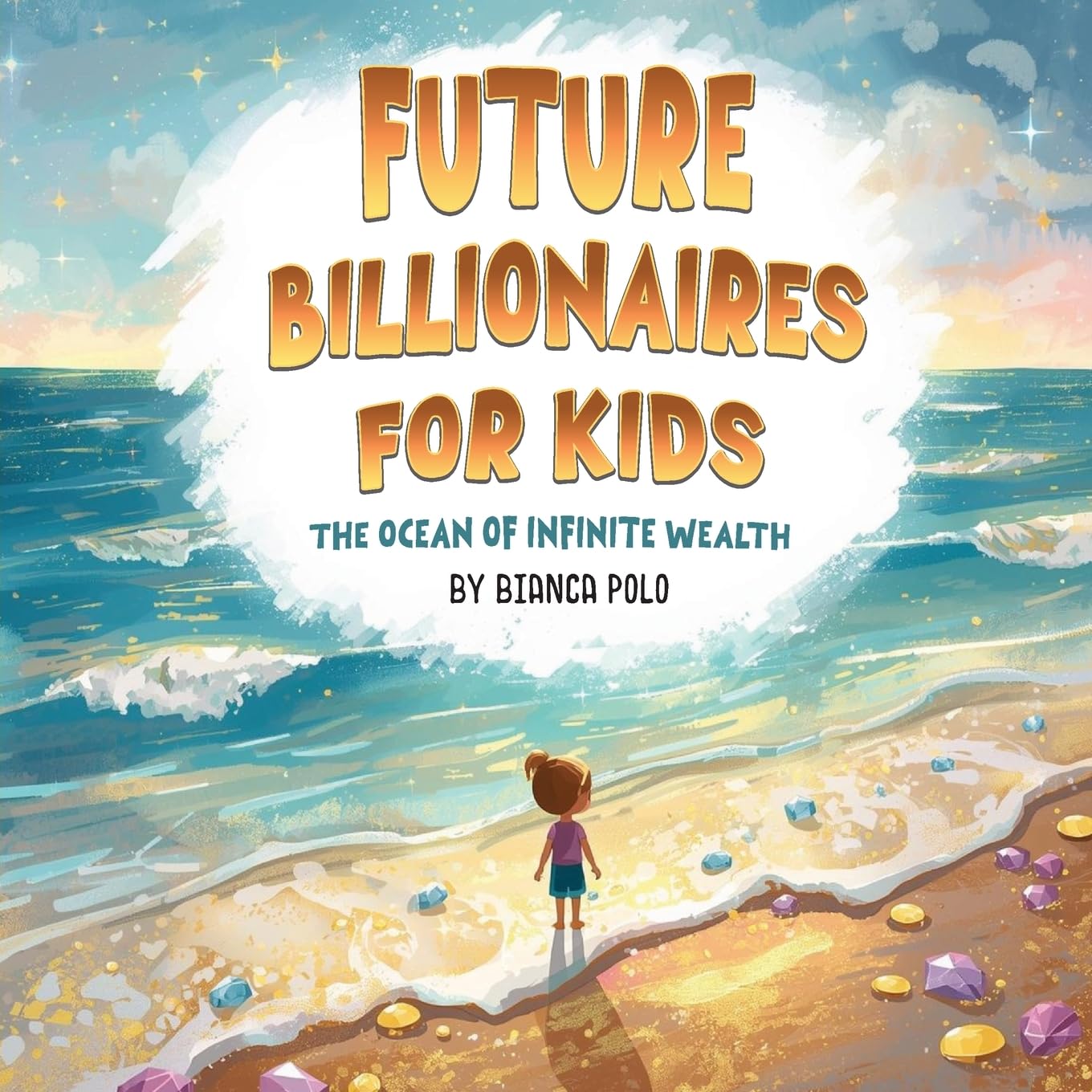 Future Billionaires For Kids: The Ocean of Infinite Wealth