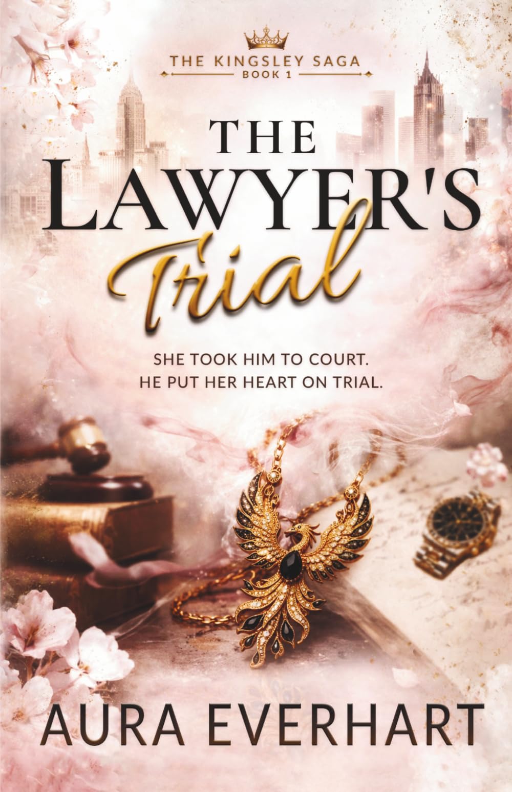 The Lawyer’s Trial: A Slow Burn Billionaire Romance (The Kingsley Saga)