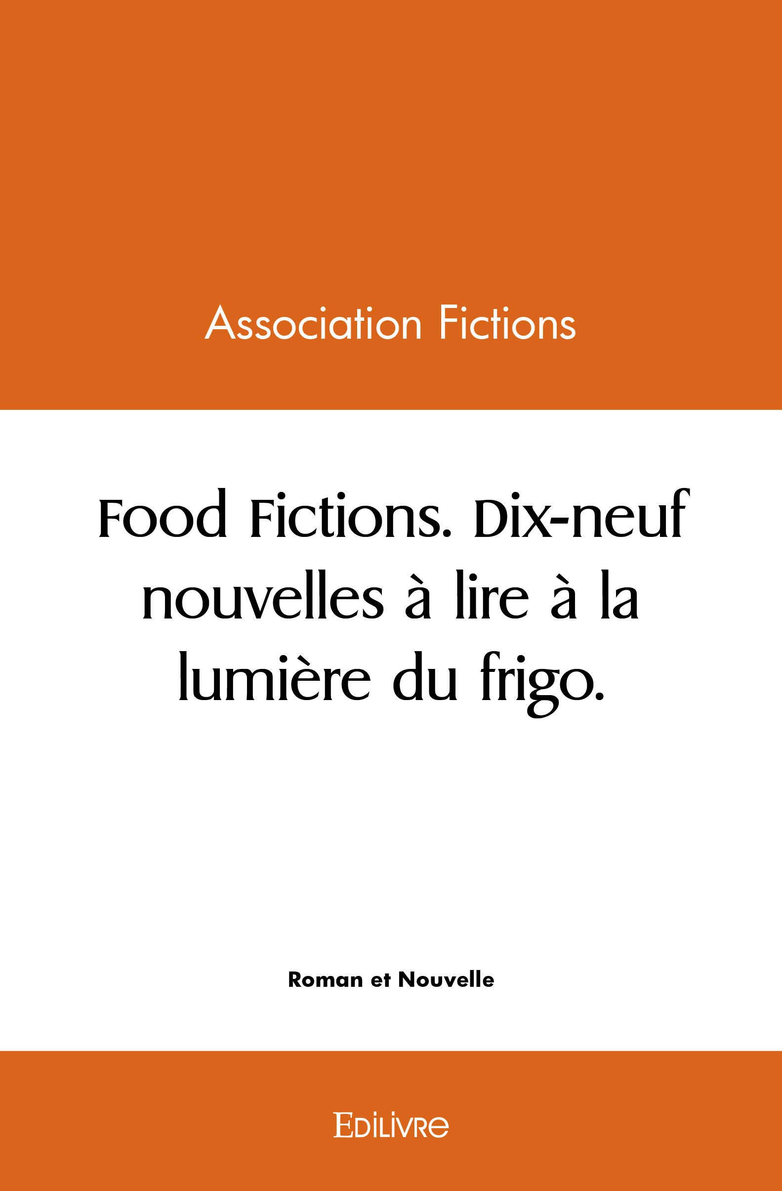 Food Fictions - Dix-neuf nouvelles à lire à la lumière du frigo