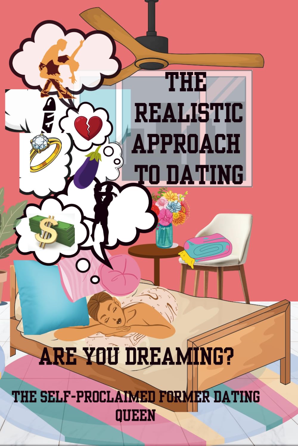 The Realistic Approach to Dating: Are You Dreaming?