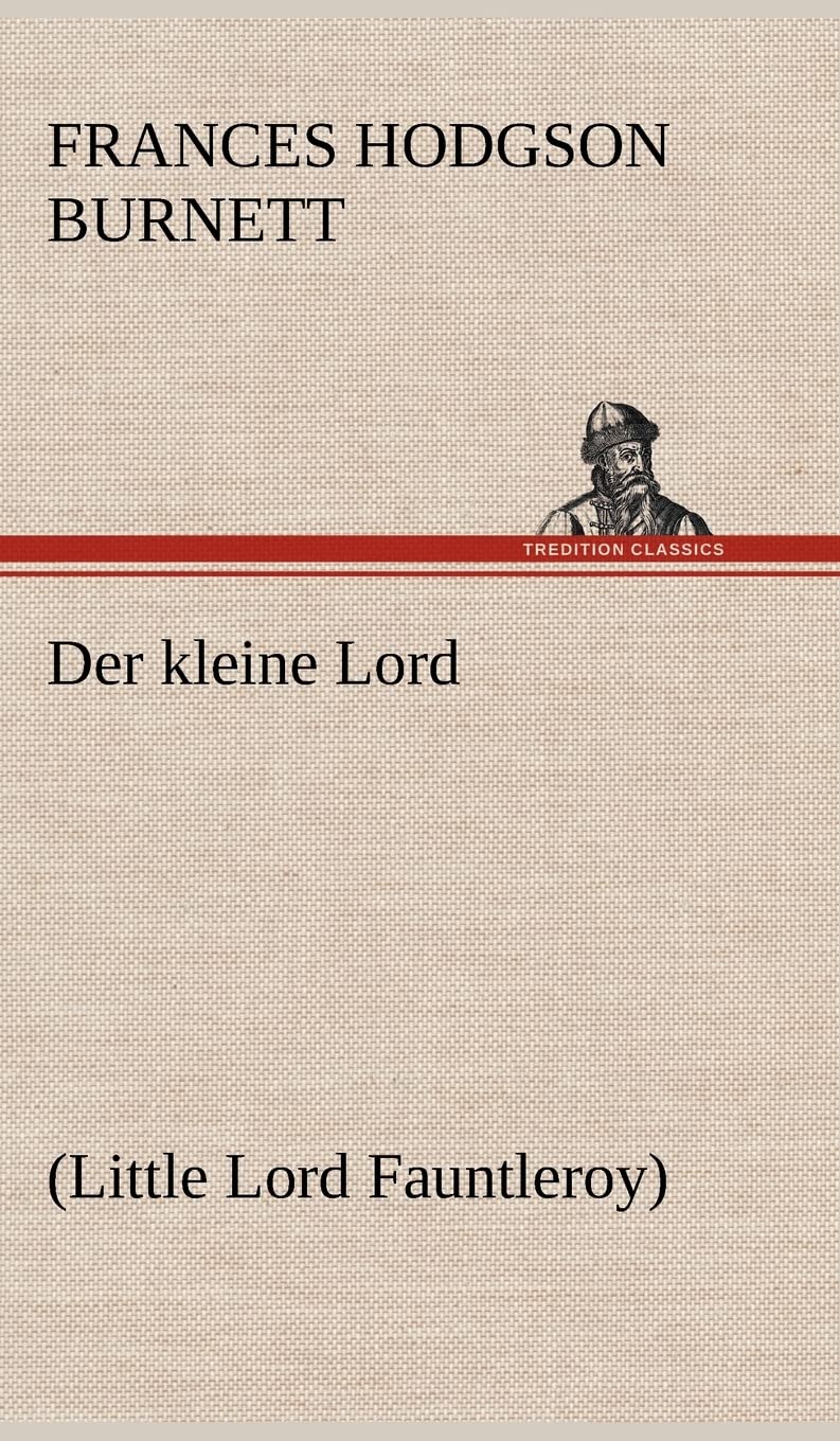 Der Kleine Lord: (Little Lord Fauntleroy)