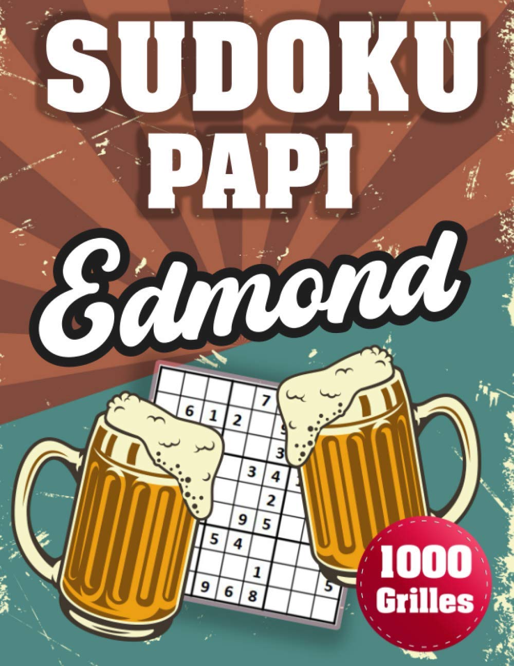 SUDOKU PAPI Edmond: 1000 Sudokus avec solutions niveau facile, moyen et difficile cadeau original à offrir a votre papy