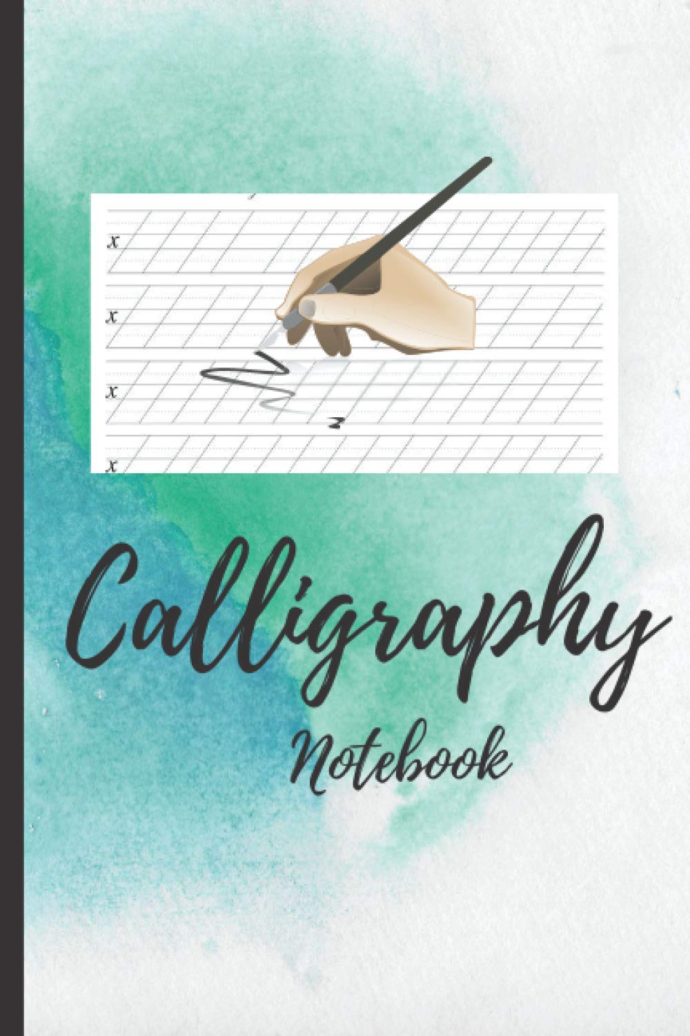 Calligraphy Notebook: Calligraphy & Hand Lettering Notepad