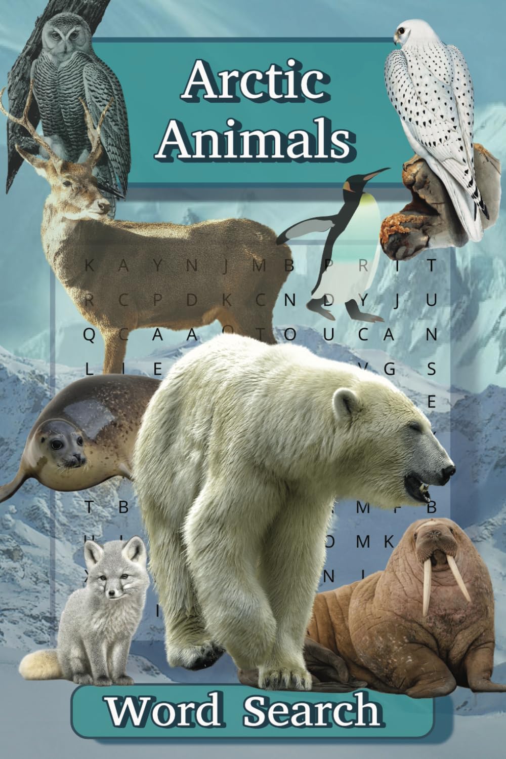 Arctic Animals Word Search Puzzle Book: Word Searches with Easy to Read Print about Polar Animals, The Tundra, Frozen fauna, and more | 6x9 inches, ... for Vacations, Holidays, and Spare times