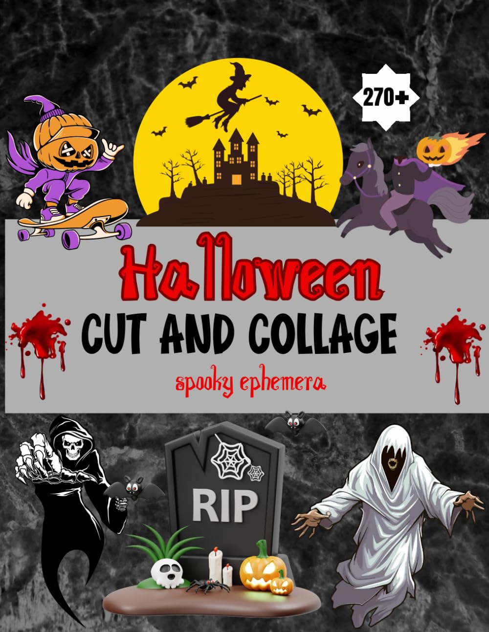 Halloween Cut And Collage Spooky Ephemera: Decoupage Craft Paper With High-Quality Images For Unique Ghoulish Creations And Haunting Decor