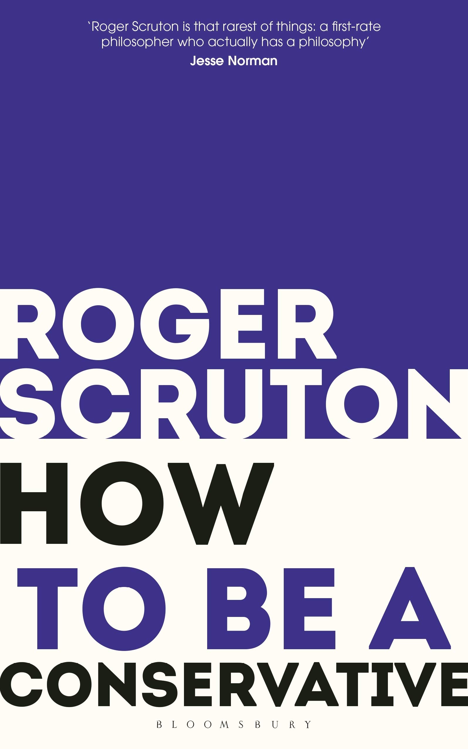 How to be a conservative-Sir Roger Scruton