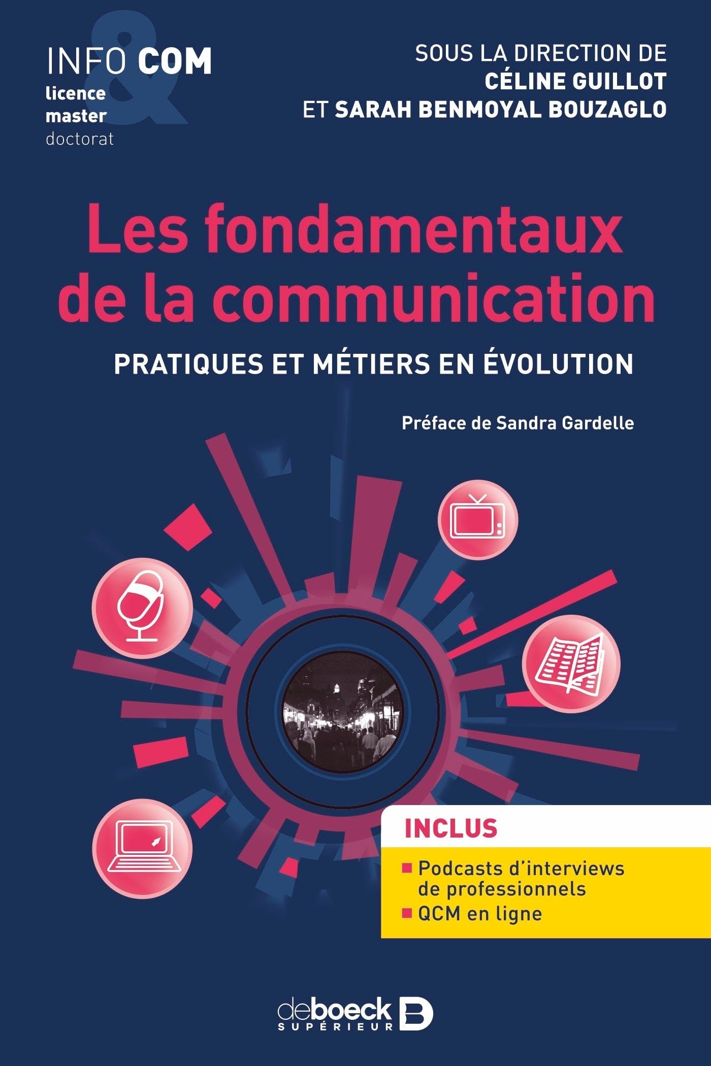 Les fondamentaux de la communication: Pratiques et métiers en évolution