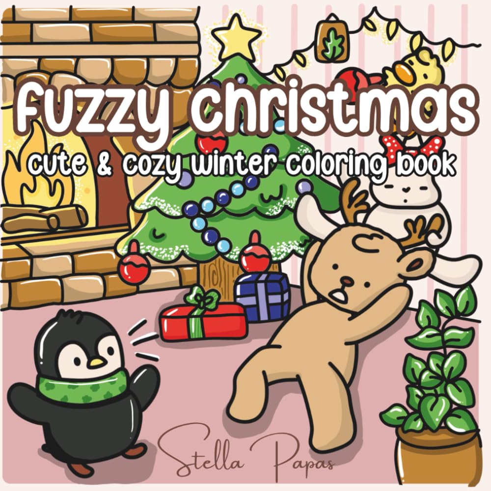 Fuzzy Christmas: Cute & Cozy Winter Coloring Book: Filled with heartwarming holiday scenes to color and enjoy! (Fuzzy Friends Collection)