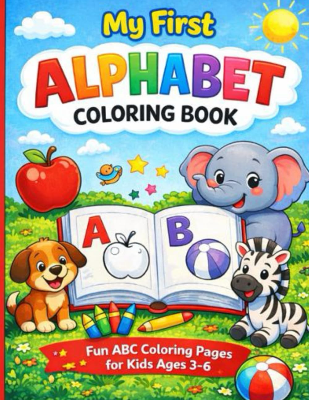 Fun ABC Coloring Pages for Kids Ages 3–6: A Simple and Educational Coloring Book to Learn Letters A–Z for Preschool and Kindergarten Kids