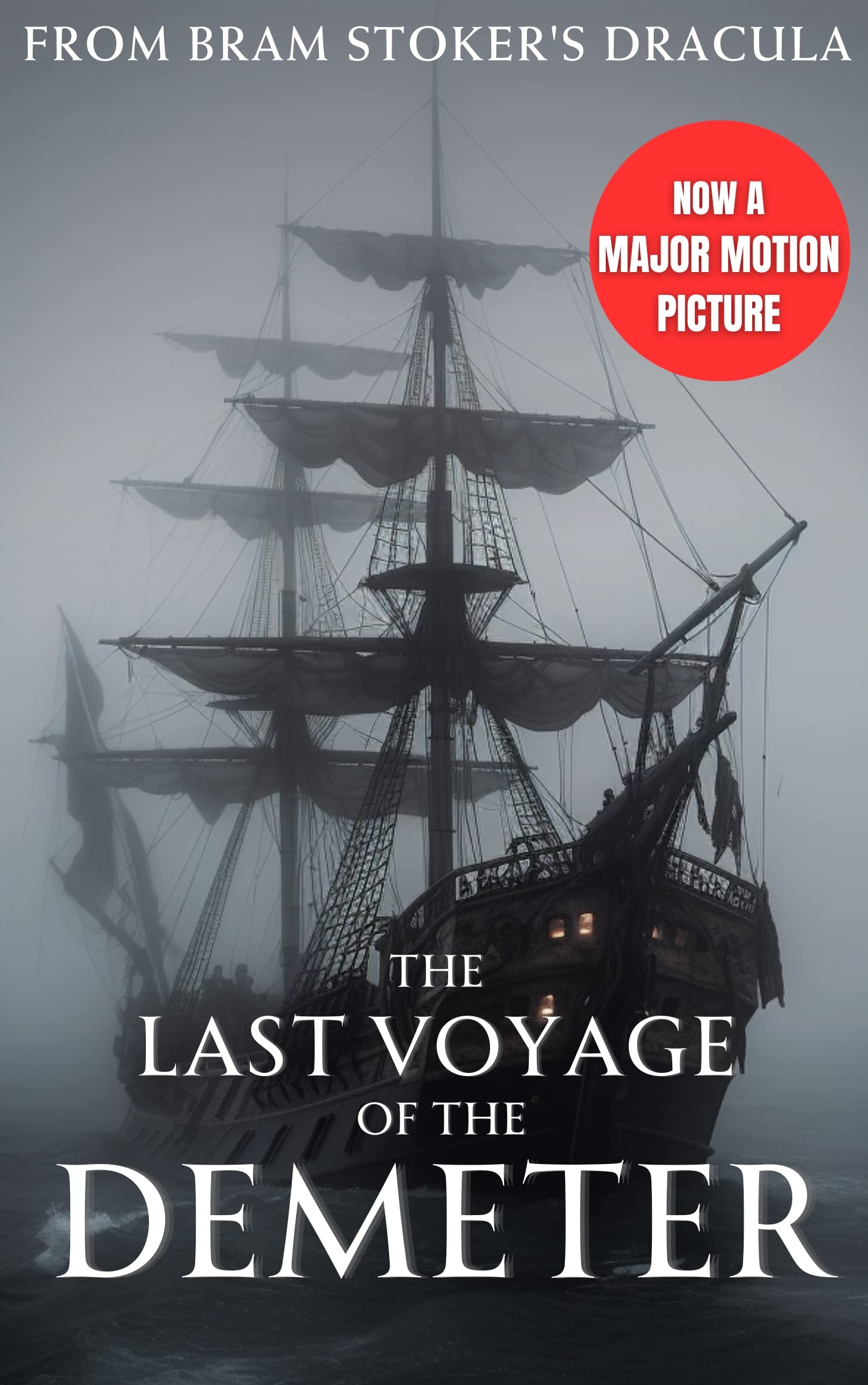 The Last Voyage of Demeter: The Terrifying Chapter from Bram Stoker's Dracula