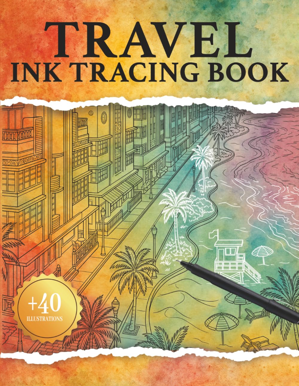 Travel Ink Tracing Book: A Reverse Coloring Book of World Travel Scenes Where You Follow the White Lines to Reveal Cities, Beaches, and Wildlife.
