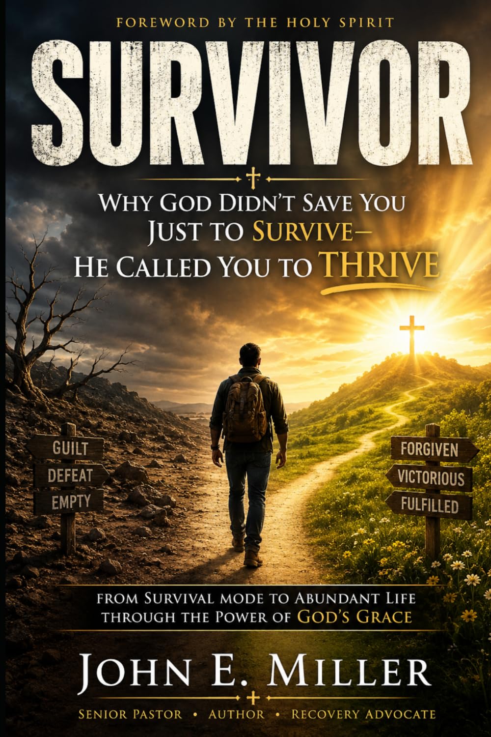 SURVIVOR: Why God Didn’t Save You Just to Survive—He Called You to Thrive