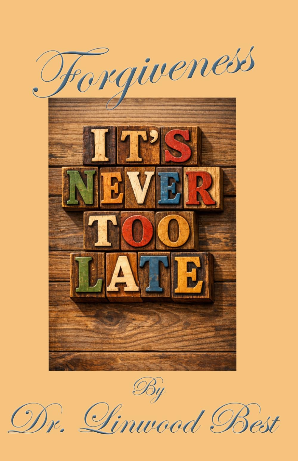 Forgiveness Never Too Late