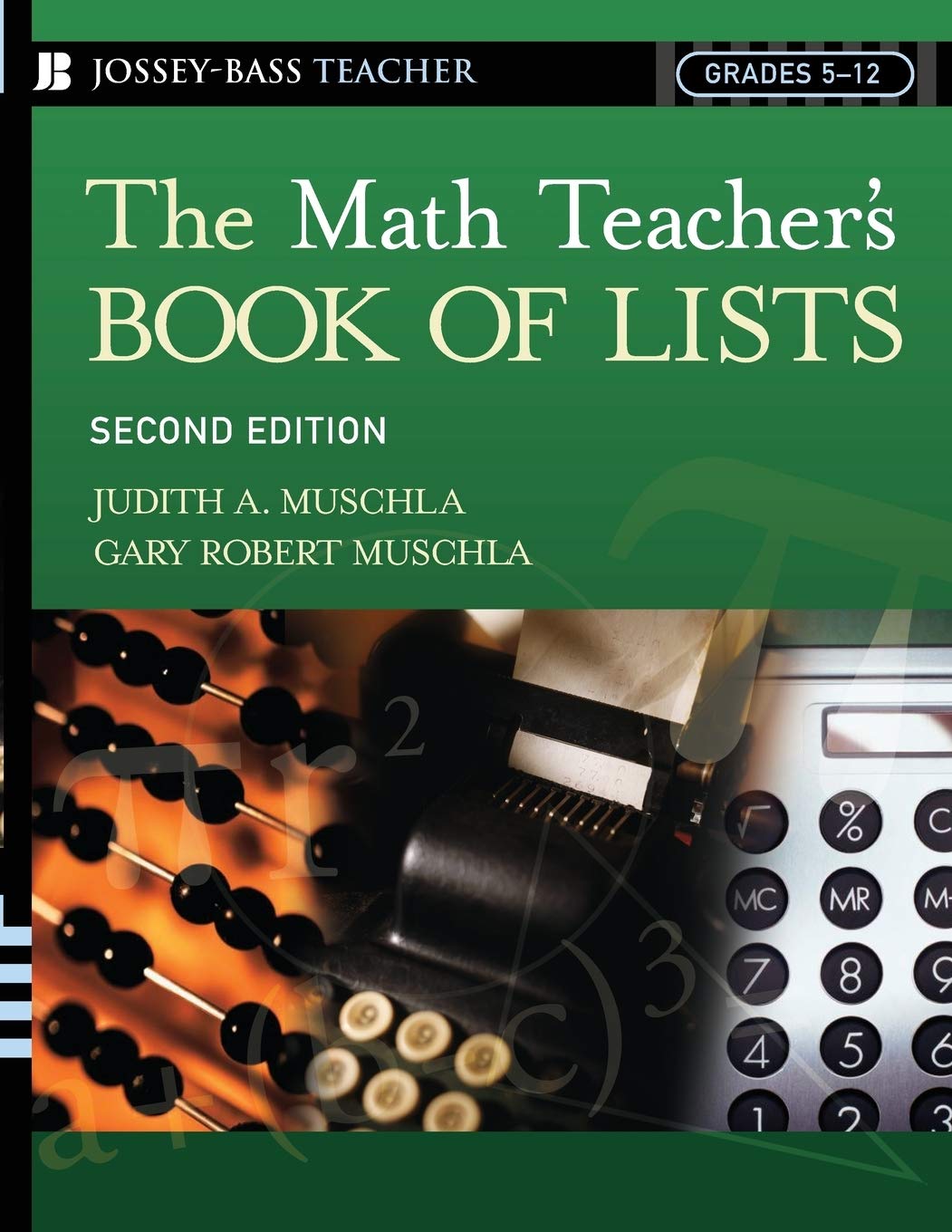 The Math Teacher's Book Of Lists: Grades 5-12, 2nd Edition