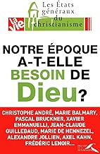 Download Notre époque a-t-elle besoin de Dieu ? PDF