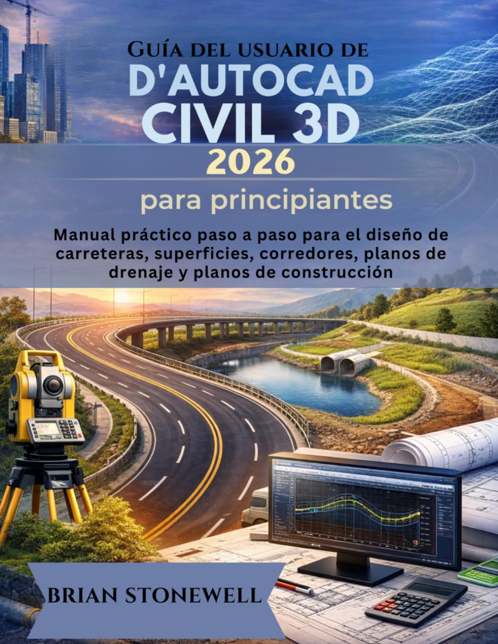 Guide de l'utilisateur d'AutoCAD Civil 3D 2026 pour débutants