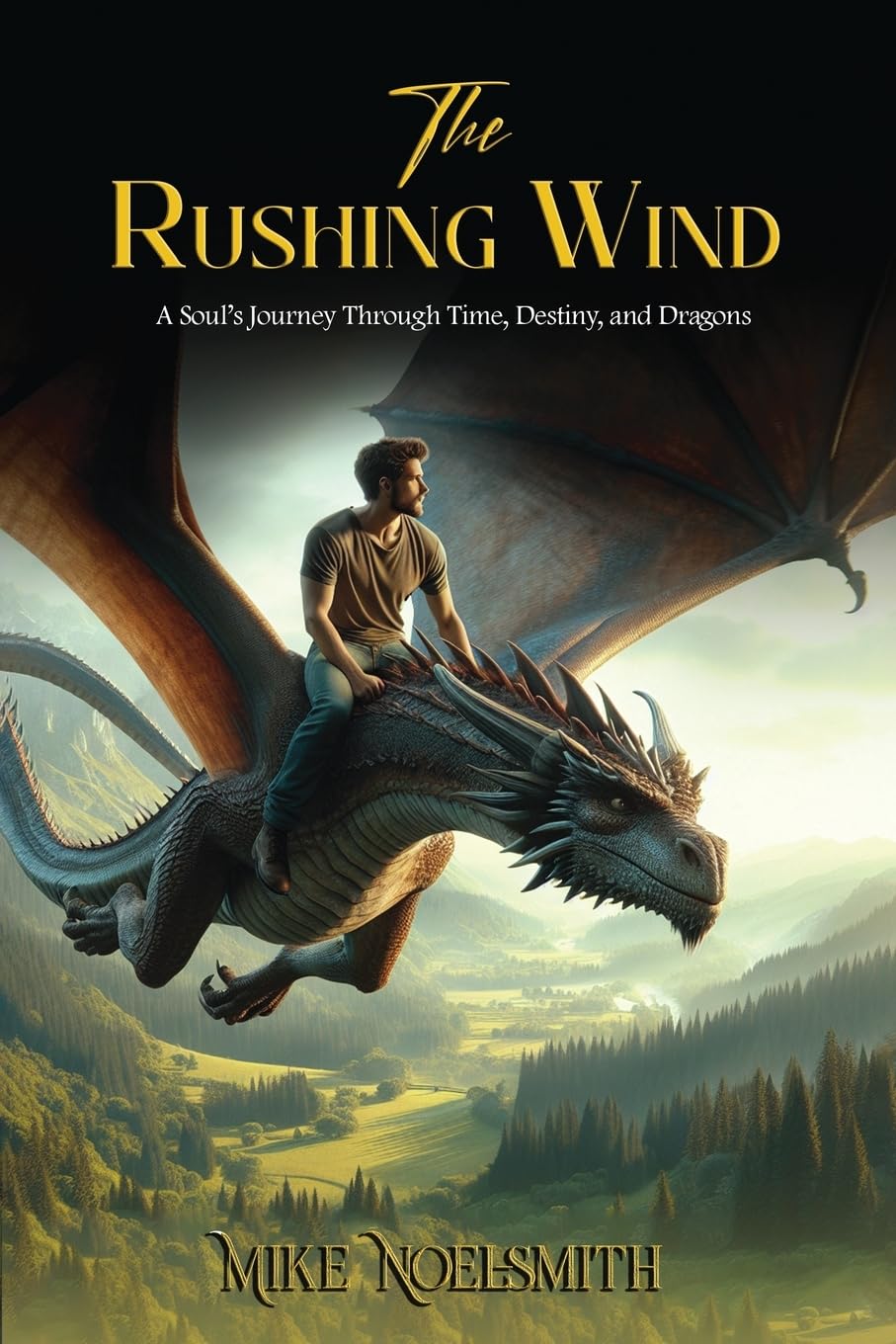 The Rushing Wind: A Soul’s Journey Through Time, Destiny, and Dragons (The Ceres and Mike Chronicles)