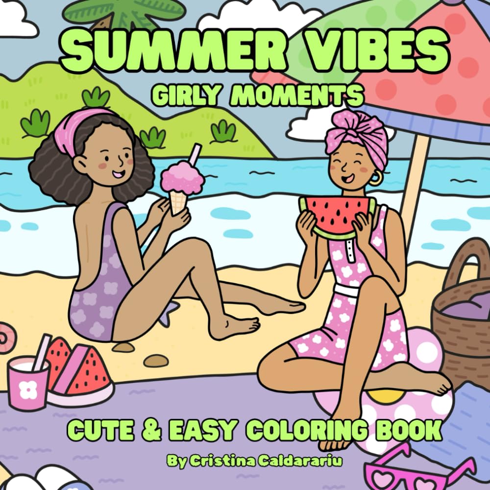 Summer Vibes Girly Moments: Cute & Easy Coloring Book for Teens and Adults