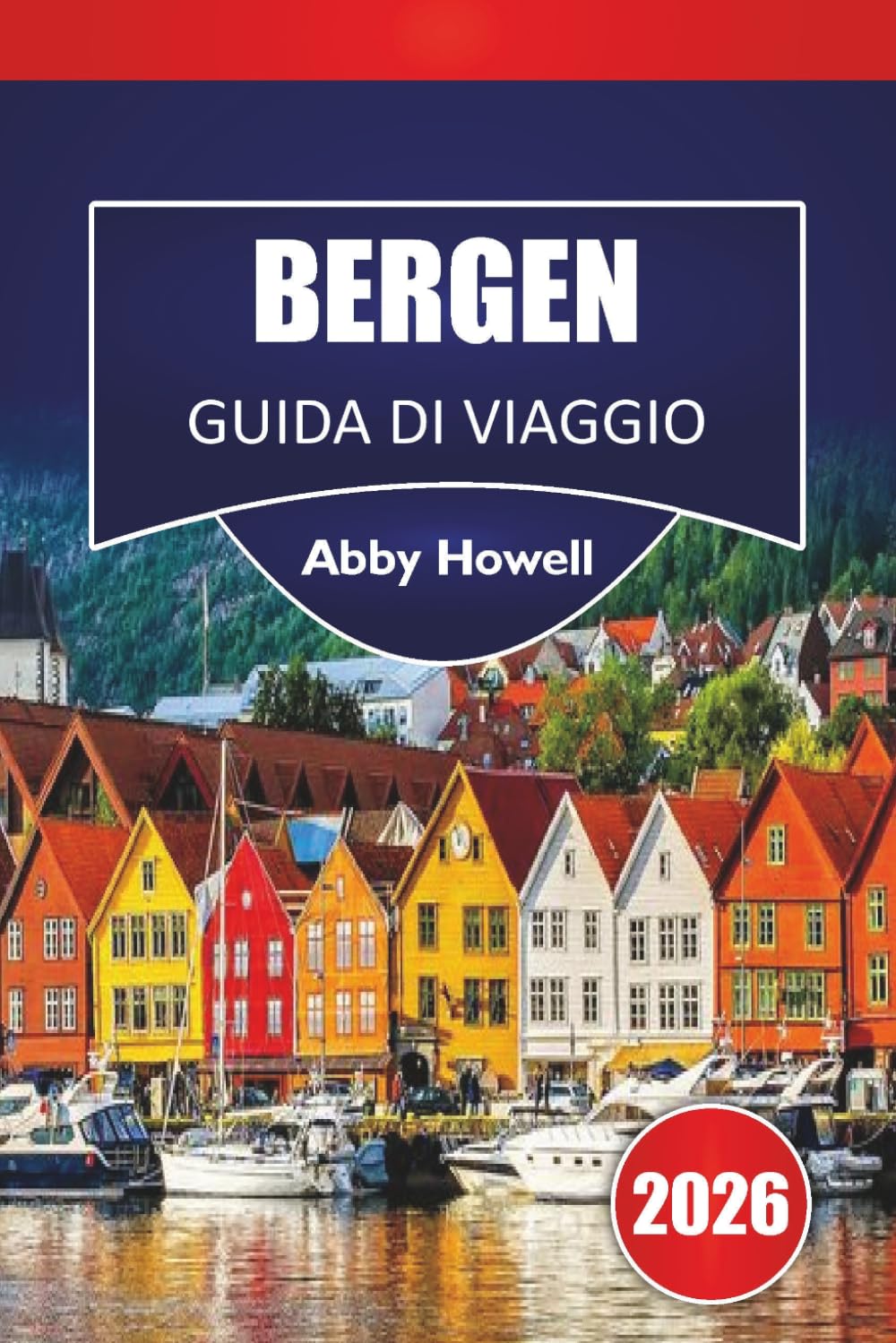 BERGEN GUIDA DI VIAGGIO 2026: Scopri le principali attrazioni, idee semplici per l'itinerario e suddivisioni realistiche dei prezzi per i viaggiatori solitari.