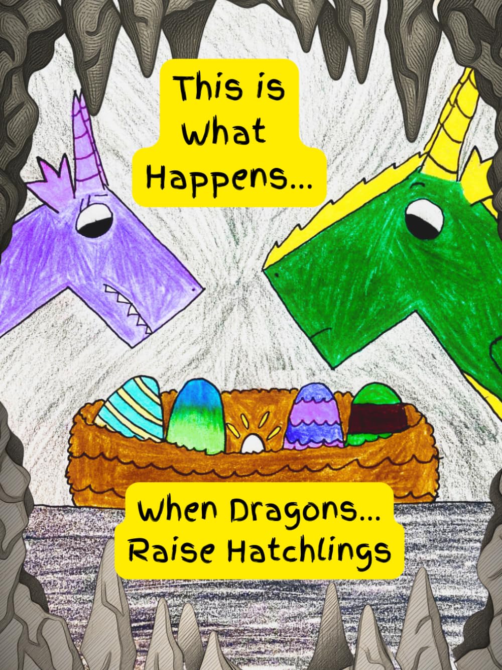 This is What Happens When Dragons...: Raise Hatchlings