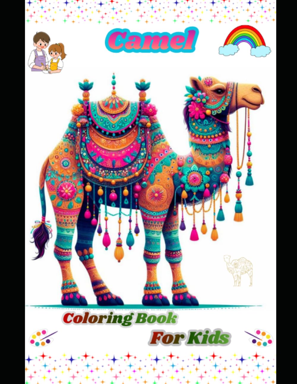 Cute Camel Coloring Book for Kids Ages 4-8: Fun & Easy Camel Coloring Pages for Toddlers and Preschoolers | Simple Desert Animals Coloring Book
