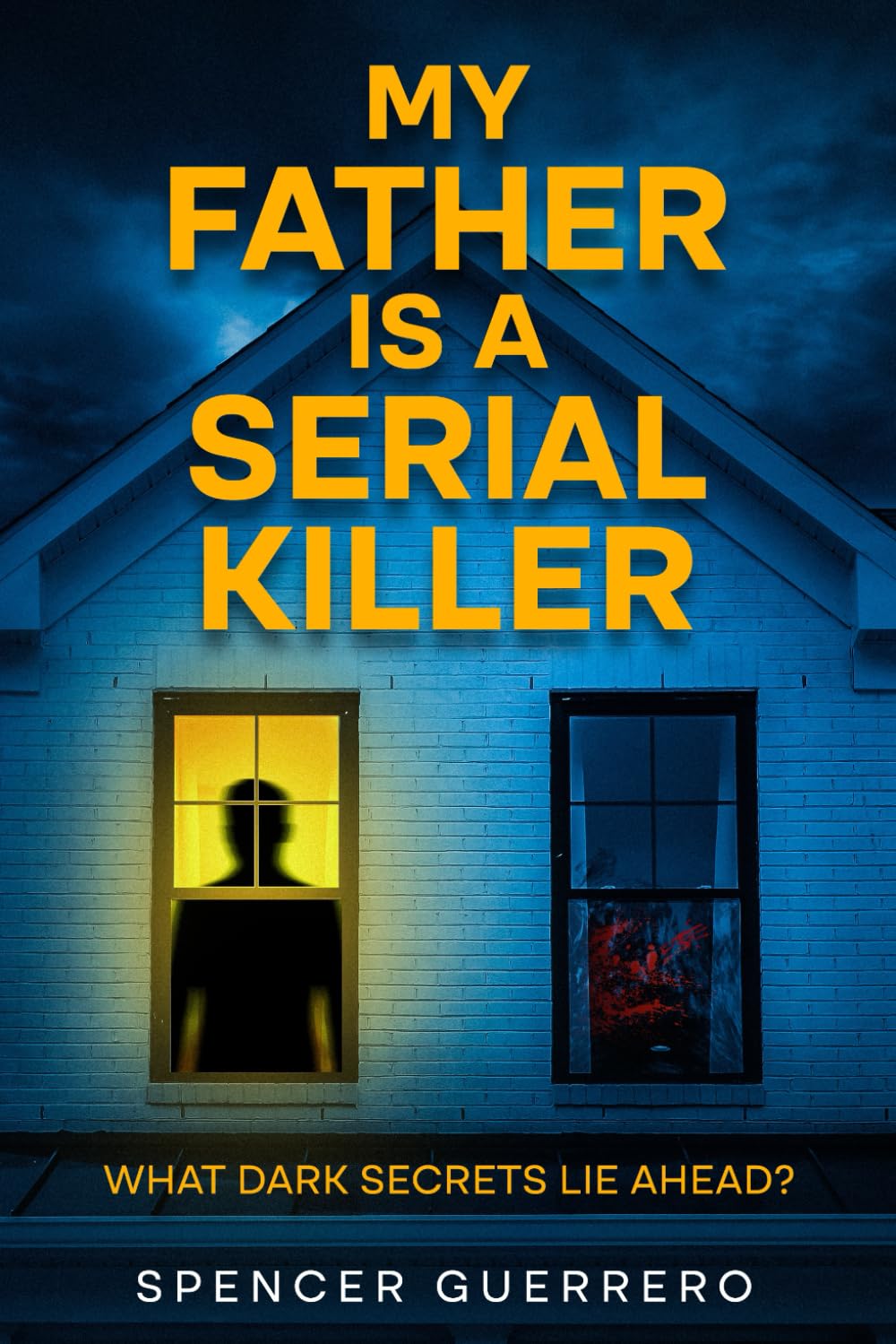 MY FATHER IS A SERIAL KILLER (Twisted Family Mysteries)
