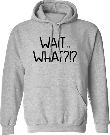 zerogravitee WAIT WHAT?!? Adult Hooded Sweatshirt