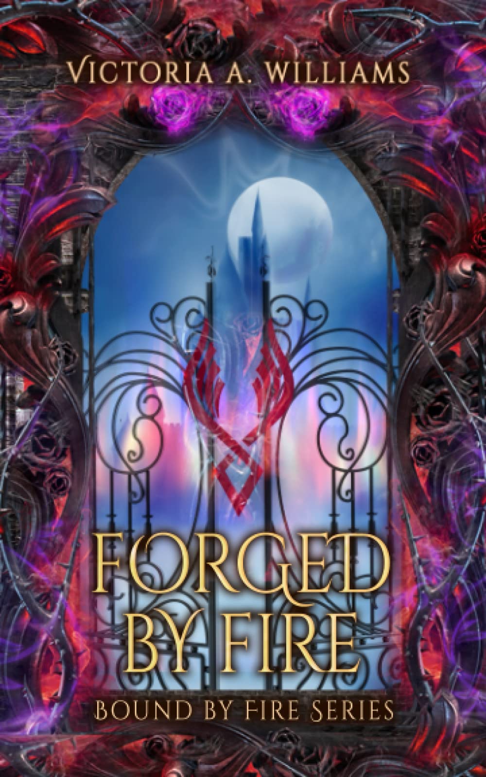 Forged by Fire: A slow burn, epic, elemental fantasy (Bound by Fire)