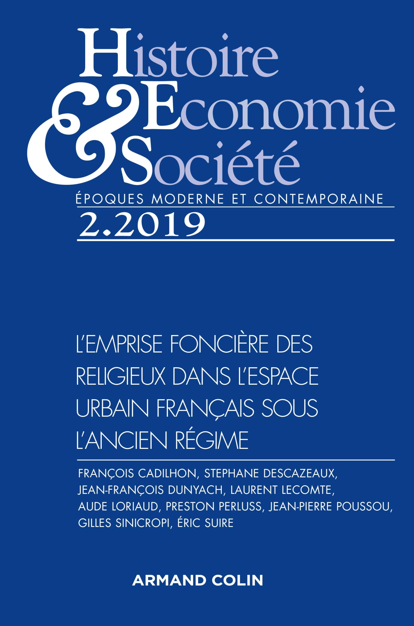 Histoire, Économie & Société (2/2019) L'emprise foncière des religieux dans l'espace urbain français: L emprise foncière des religieux dans l espace