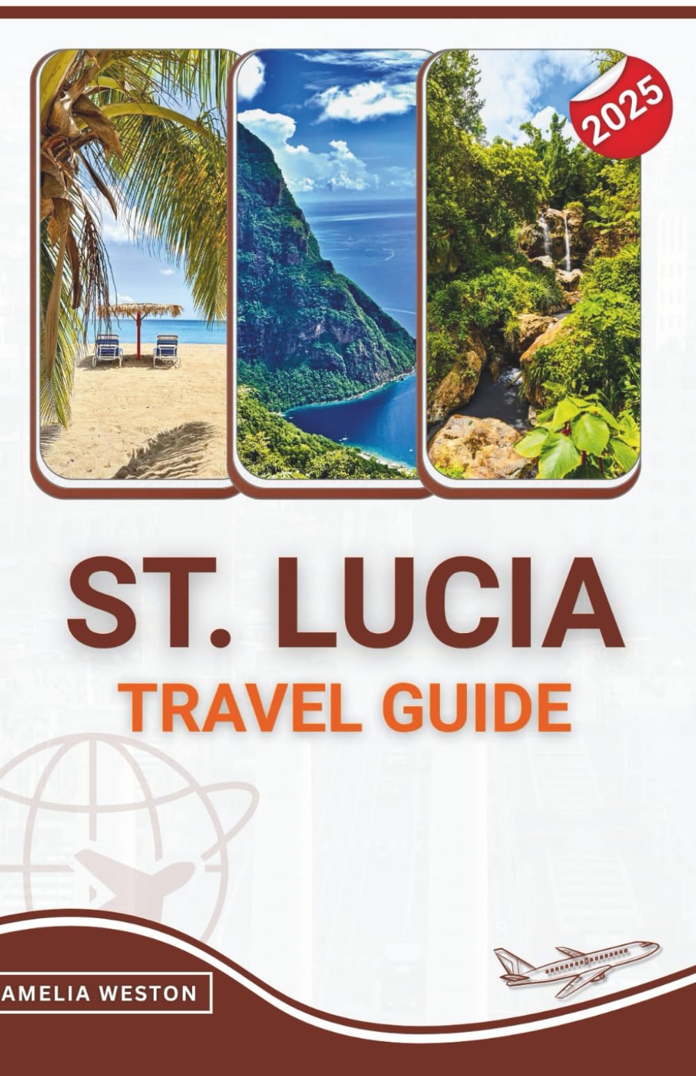 St. Lucia Travel Guide 2025