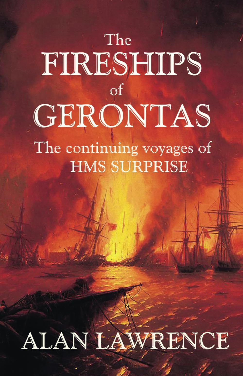 The Fireships of Gerontas: the continuing voyages of HMS SURPRISE: 3