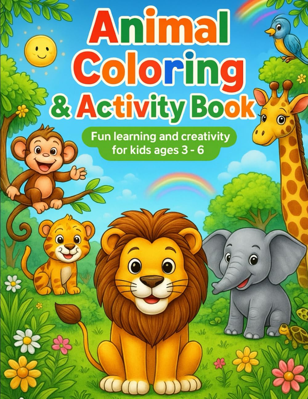 Animal Coloring & Activity Book: Fun Learning and Creativity for Kids Ages 3–6