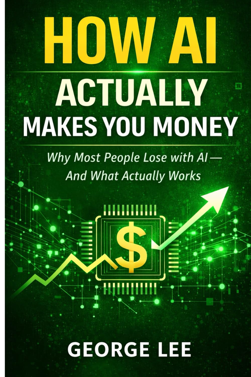 How AI Actually Makes You Money: Why Most People Lose with AI—and What Actually Works