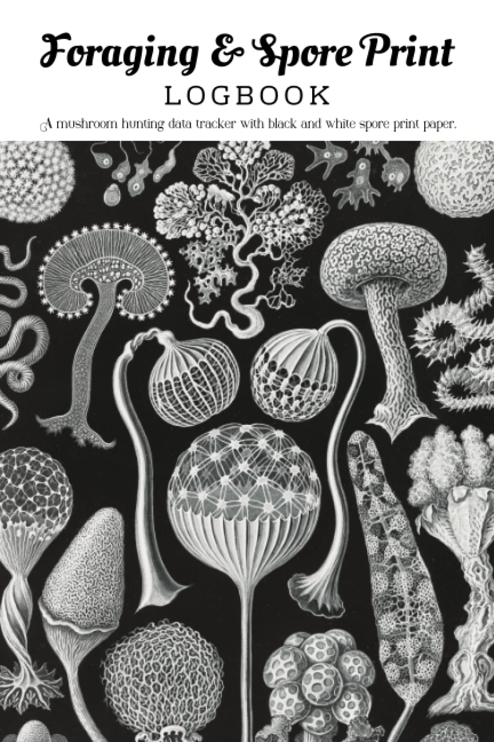 Foraging & Spore Print Logbook: A mushroom spore hunting data tracker with black and white paper to make your own spore prints, Black vintage cover, 6x9, 100 Pages