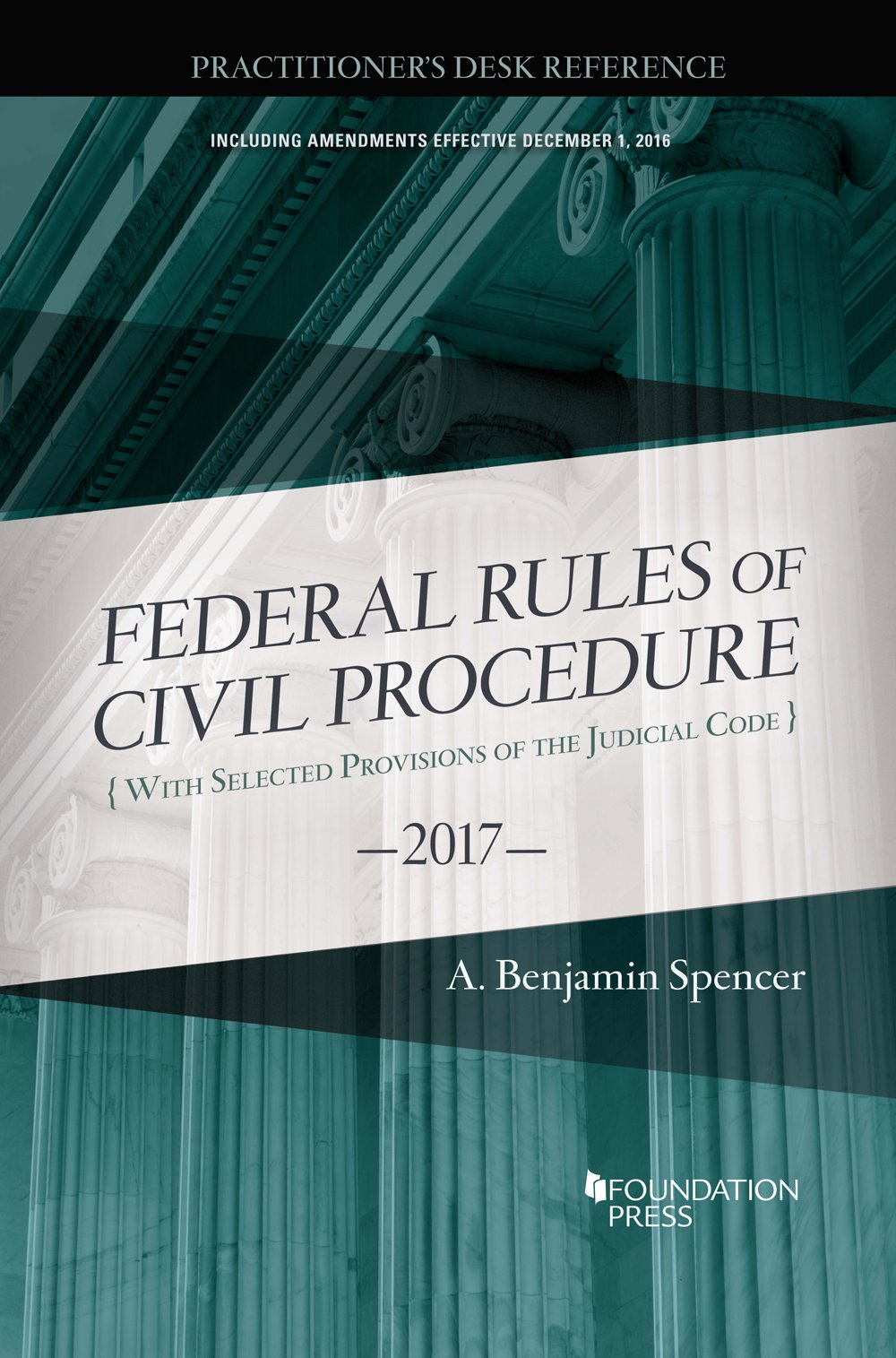 Buy The Federal Rules of Civil Procedure, Practitioner's Desk Reference, 2017 (Selected Statutes) — BookShops.in