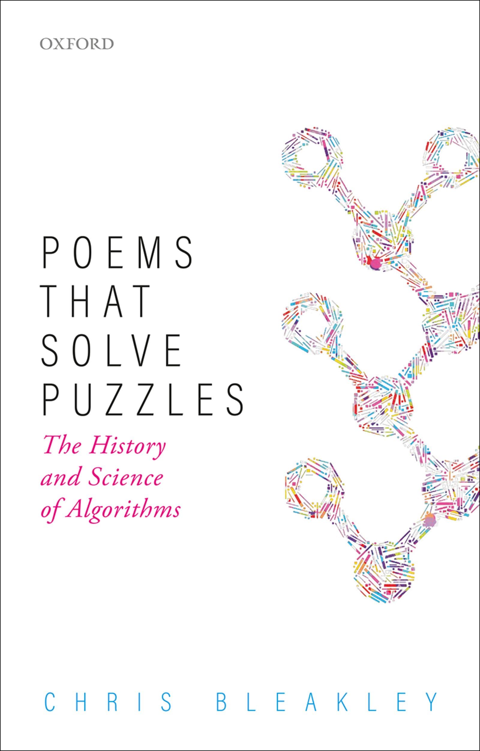Poems That Solve Puzzles: The History and Science of Algorithms By Bleakley, Ch