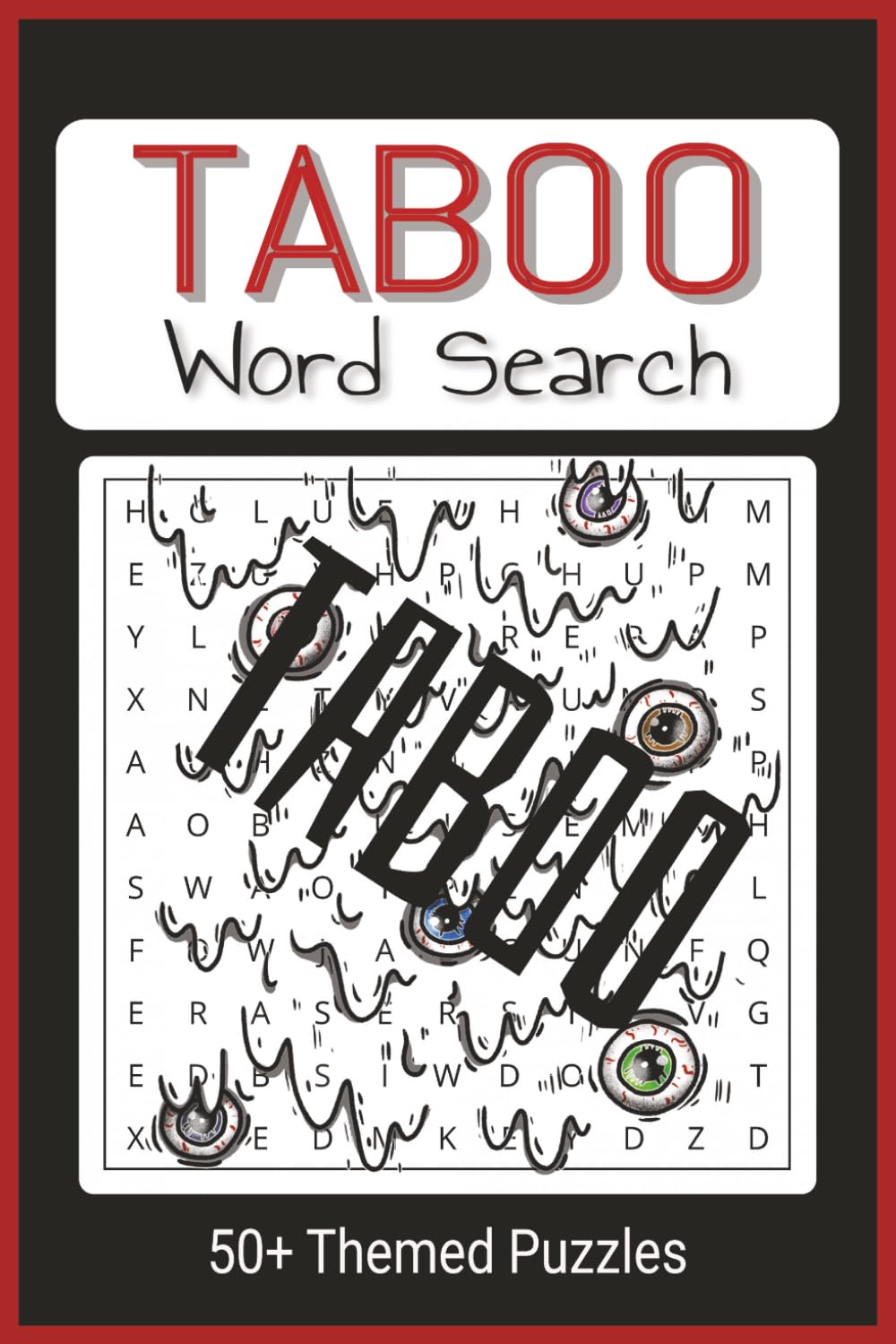 Taboo word search puzzle book: Taboo and related themed word search with 50+ puzzles, 110 pages, 6"X9" easy to read