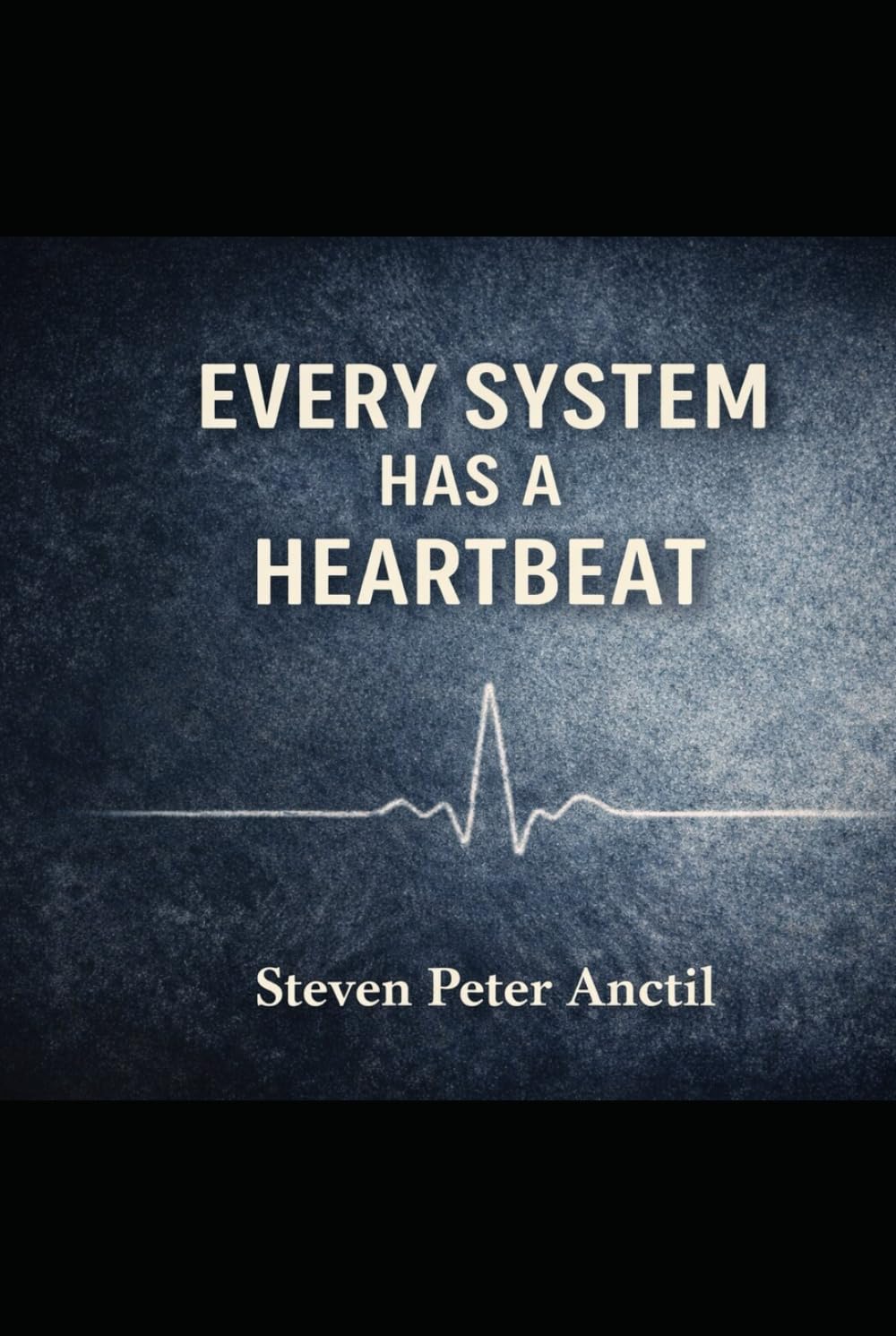 Every System Has a Heartbeat: Understanding the Hidden Rhythm Behind Work, Decisions, and Everyday Life