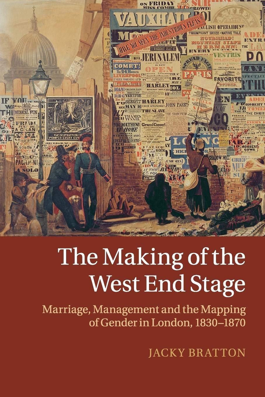 The Making of the West End Stage: Marriage, Management and the Mapping of Gender in London, 1830–1870