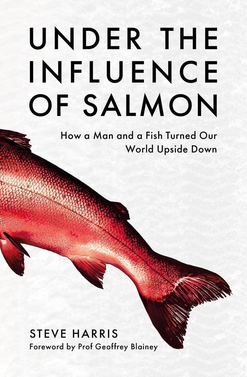Under the Influence of Salmon by Steve Harris PAPERBACK 9781922779472
