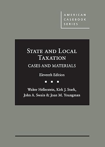 State and Local Taxation, Cases and Materials (American Casebook Series)
