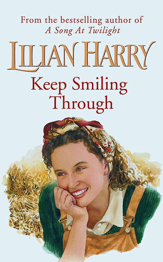 Lilian Harry - Keep Smiling Through - Paperback Book
