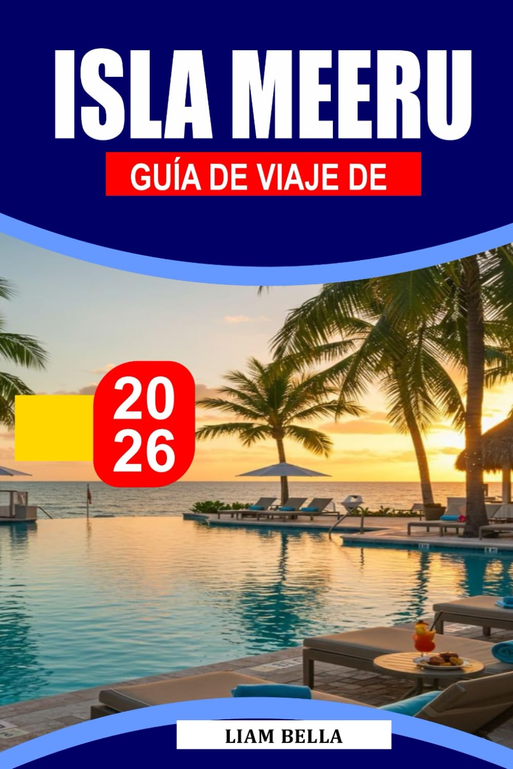 ISLA MEERU GUÍA DE VIAJE 2026: Un paraíso tropical de aguas cristalinas, playas de arena blanca y la máxima relajación isleña