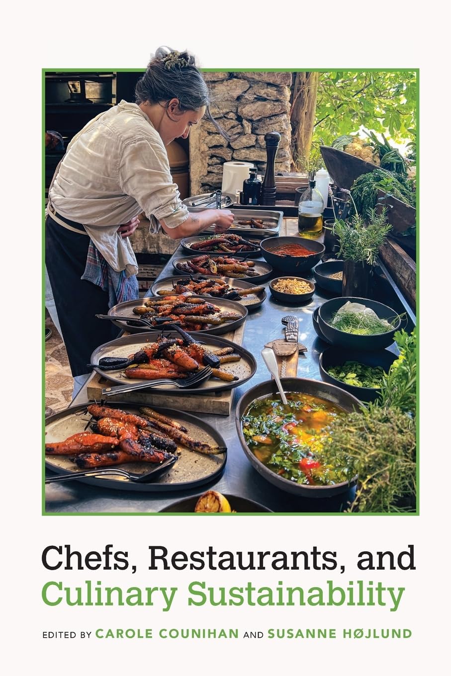 Chefs, Restaurants, and Culinary Sustainability (Food and Foodways)