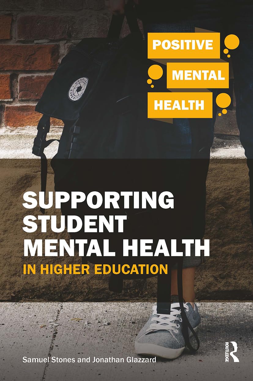 Supporting Student Mental Health in Higher Education (Positive Mental Health)