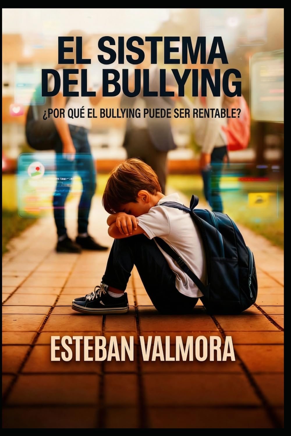 EL SISTEMA DEL BULLYING: ¿Por qué el bullying puede ser rentable?