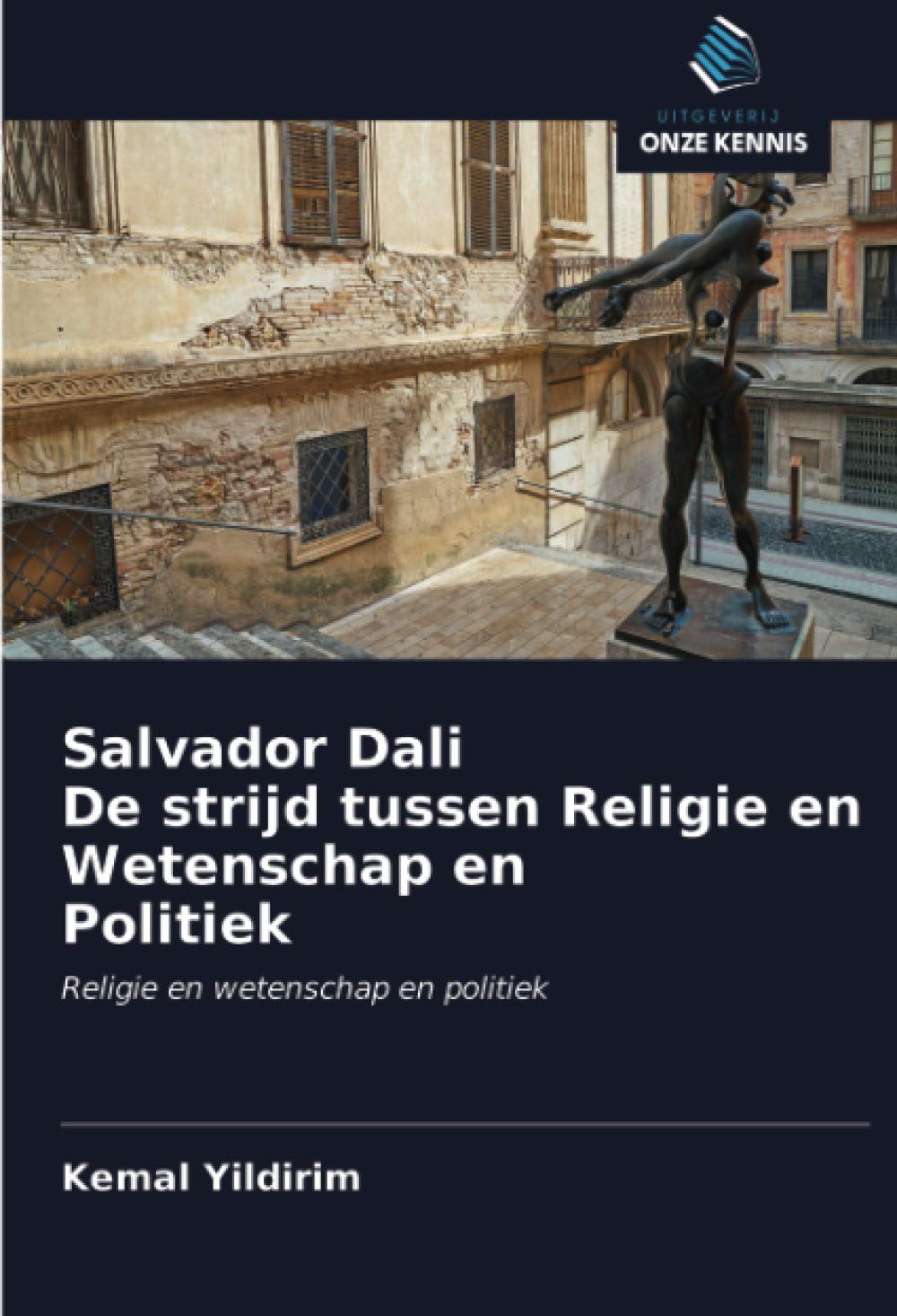Salvador Dali De strijd tussen Religie en Wetenschap en Politiek: Religie en wetenschap en politiek