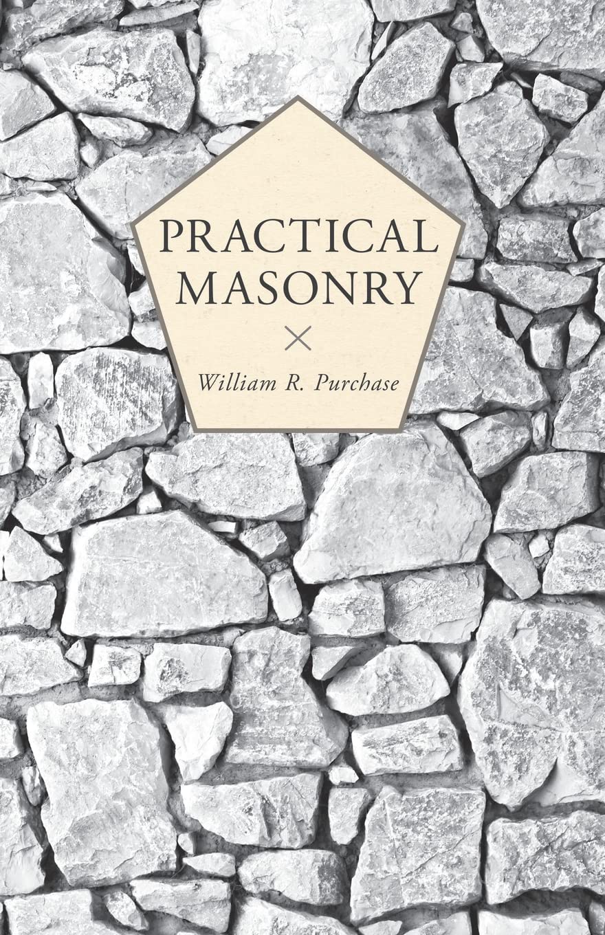 Practical Masonry: A Guide to the Art of Stone Cutting