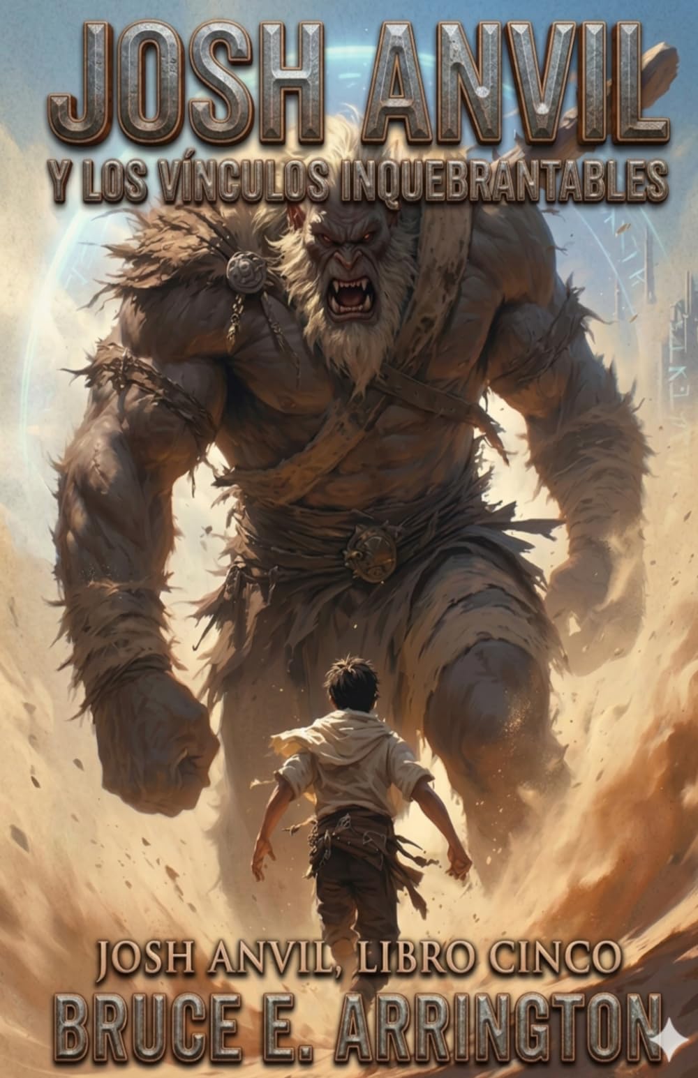 Josh Anvil y los vínculos inquebrantables (Libros Josh Anvil)