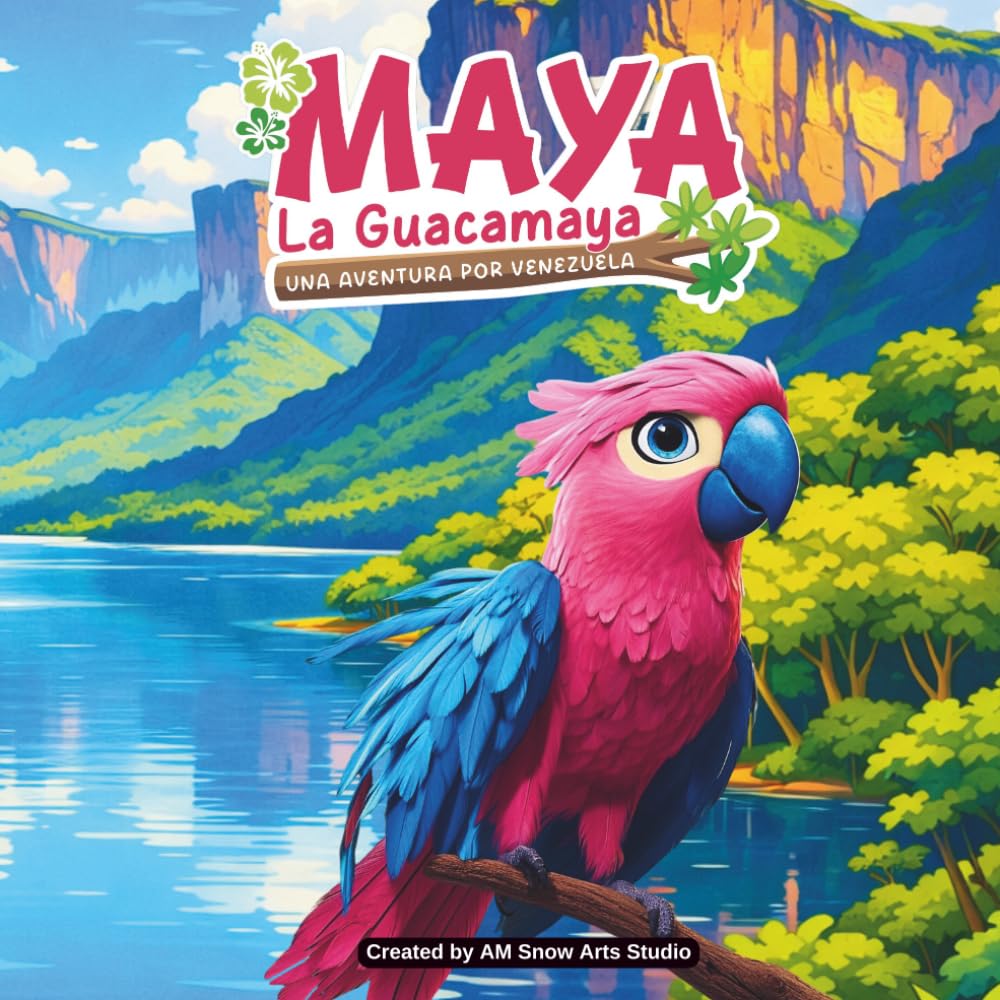 Maya La Guacamaya: Una aventura por Venezuela